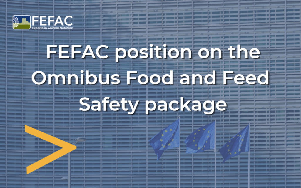 FEFAC position on the Omnibus Food and Feed Safety package
