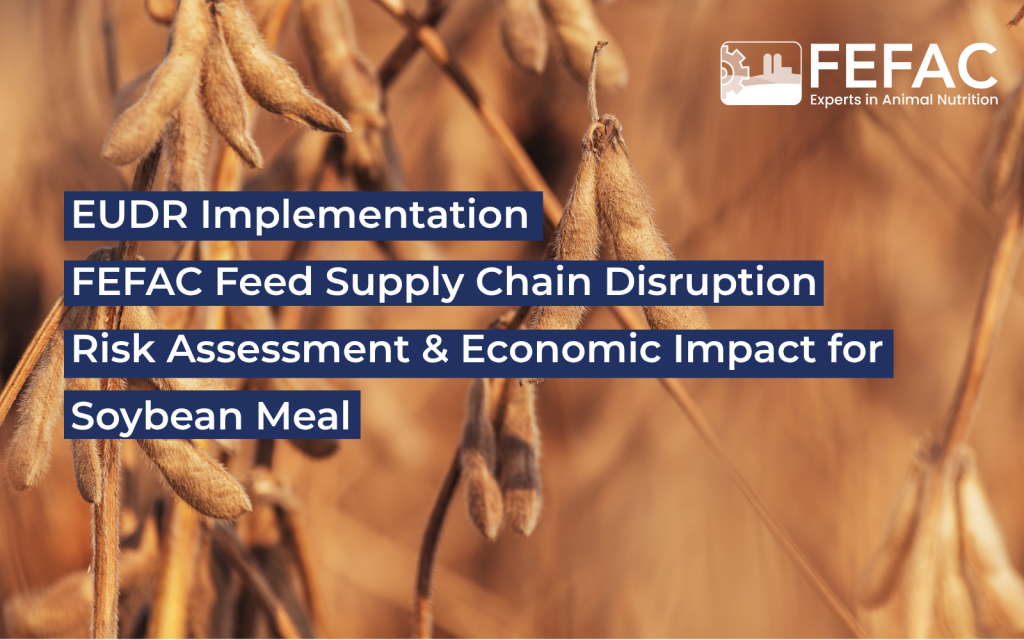 EUDR Implementation - FEFAC Feed Supply Chain Disruption Risk Assessment & Economic Impact for Soybean Meal